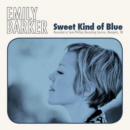 Emily Barker - Sweet Kind of Blue